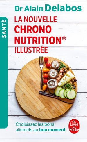 La nouvelle chrono-nutrition illustrée