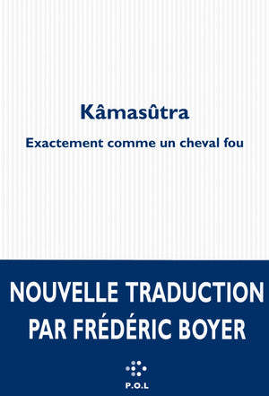 Kâmasûtra: Exactement comme un cheval fou