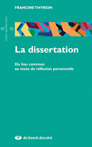 La dissertation: Du lieu commun au texte de réflexion personnelle