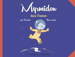 Myrmidon dans l'espace