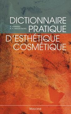 Dictionnaire pratique d'esthétique-cosmétique