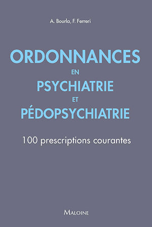 Ordonnances en psychiatrie et pédopsychiatrie