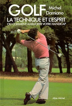 Golf: La technique et l'esprit