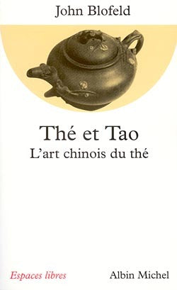 Thé et tao : L'art chinois du thé