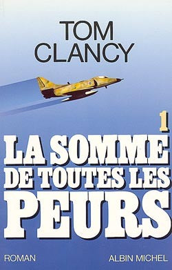 La somme de toutes les peurs, tome 1