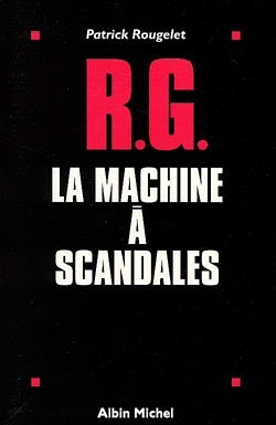 RG, la machine à scandales