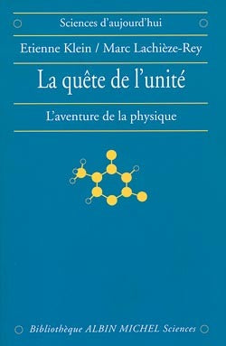 La Quête de l'unité : L'Aventure de la physique