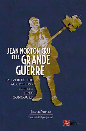 Jean Norton Cru et la Grande Guerre