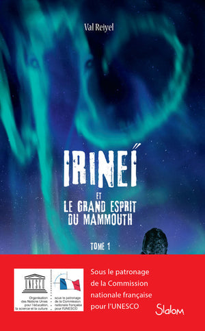 Irineï et le Grand Esprit du mammouth (T1)