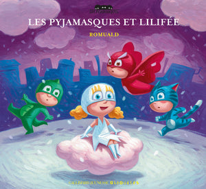 Les Pyjamasques et Lilifée