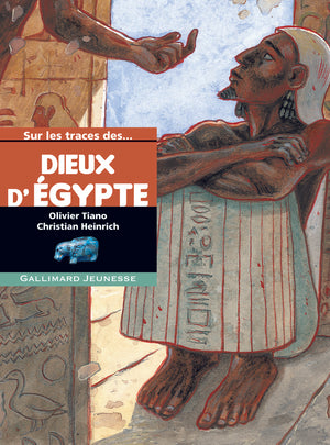 Sur les traces des dieux d'Égypte