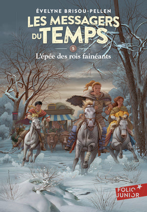 Les messagers du temps - L'épée des rois fainéants