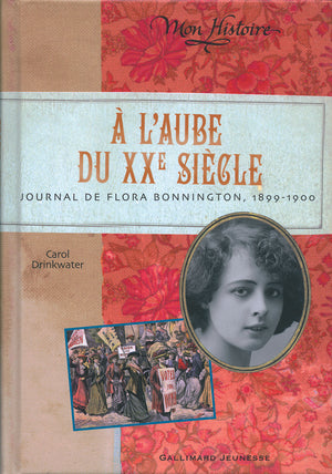 À l'aube du XXe siècle: Journal de Flora Bonnington, 1899-1900