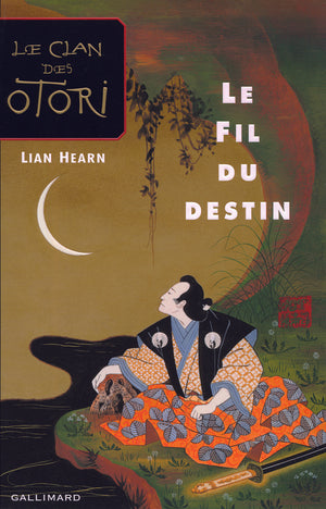 Le Clan des Otori : Le Fil du destin