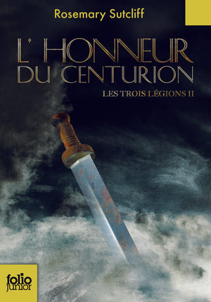 Les trois légions - II L'Honneur du centurion