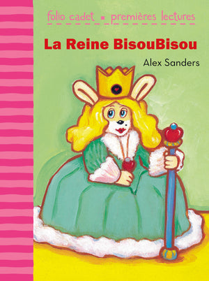 La reine BisouBisou - FOLIO CADET PREMIERES LECTURES - de 6 à 9 ans