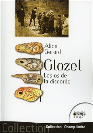 Glozel - Les os de la discorde