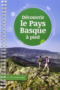 Découvrir le Pays Basque à pied en 30 randonnées