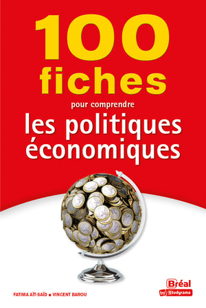 100 fiches pour comprendre les politiques économiques