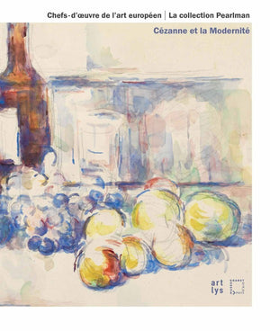 CHEFS-D'OEUVRES DE L'ART EUROPEEN - LA COLLECTION PEARLMAN: CEZANNE ET LA MODERNITE