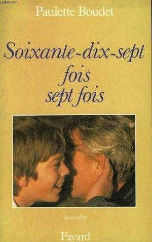 Soixante-dix-sept fois sept fois