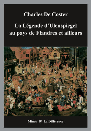 La légende d'Ulenspiegel au pays de Flandres et ailleurs