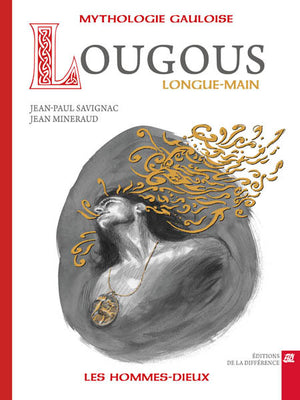 Lougous, longue-main : Mythologie gauloise