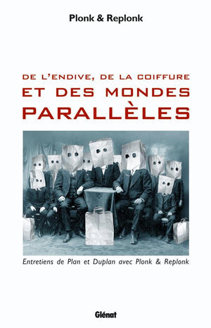 De l'endive, de la coiffure et des mondes parallèles