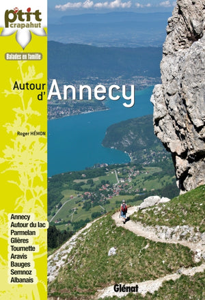 Autour d'Annecy: 44 itinéraires