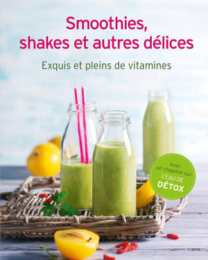 Smoothies, shakes et autres délices