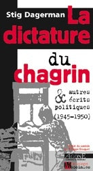 La dictature du chagrin et autres écrits politiques