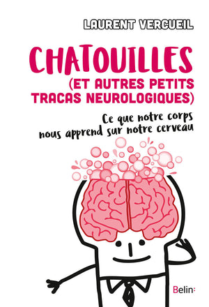 Chatouilles (et autres petits tracas neurologiques)