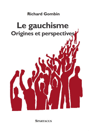 Le gauchisme, origines et perspectives