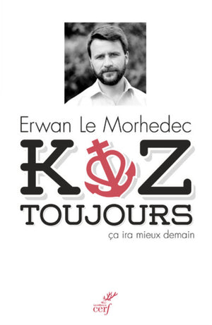 Koz toujours - ça ira mieux demain