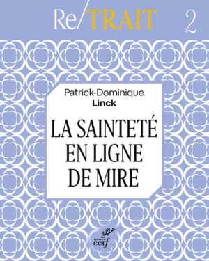 La sainteté en ligne de mire