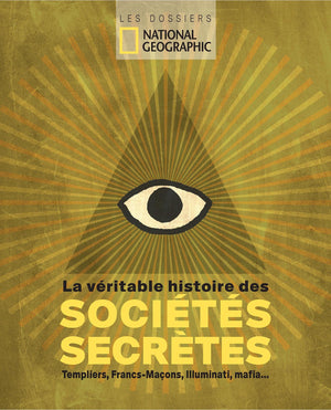 La véritable histoire des sociétés secrètes