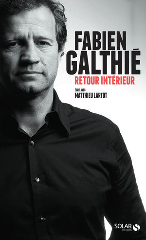 Fabien Galthié - Retour intérieur