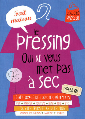 Le pressing fait maison qui ne vous met pas à sec