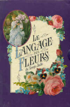 Le Langage des fleurs du temps jadis