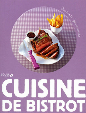 Cuisine de bistrot - Instants gourmands