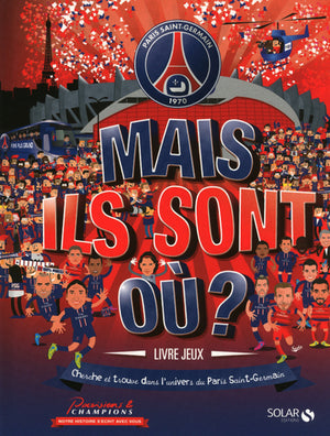 Mais ils sont où ? PSG