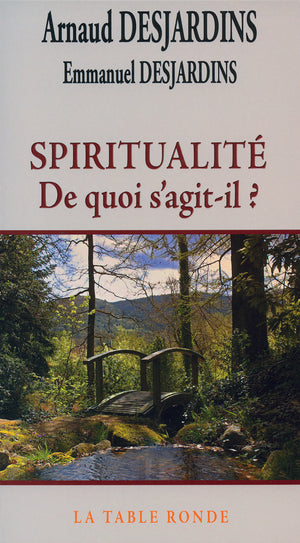 Spiritualité: De quoi s'agit-il ?