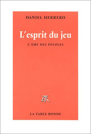 L'esprit du jeu : l'âme des peuples