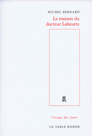 La maison du docteur Laheurte