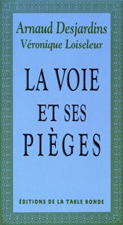 La voie et ses pièges