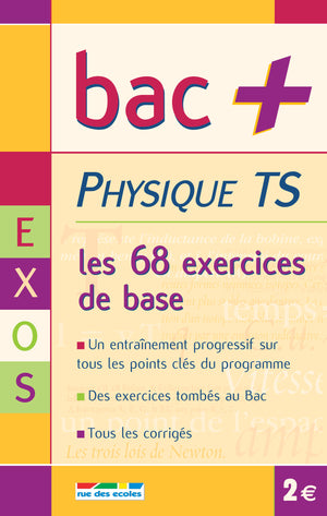 Bac+ TS physique exercices: les 68 exercices de base