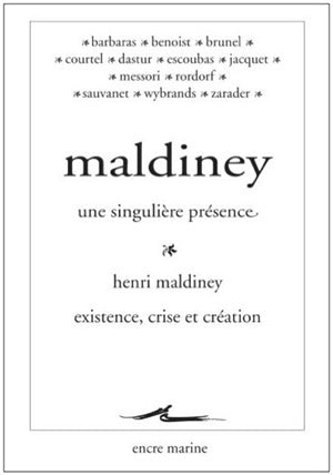 Maldiney, une singulière présence: Suivi de Existence: crise et création