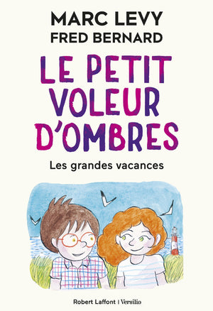 Le Petit voleur d'ombres - Tome 5 : Les grandes vacances