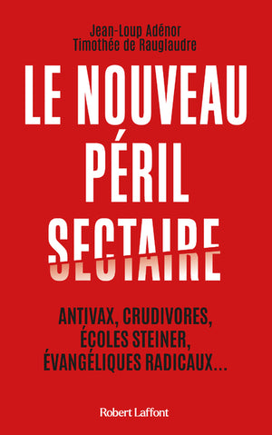 Le Nouveau péril sectaire