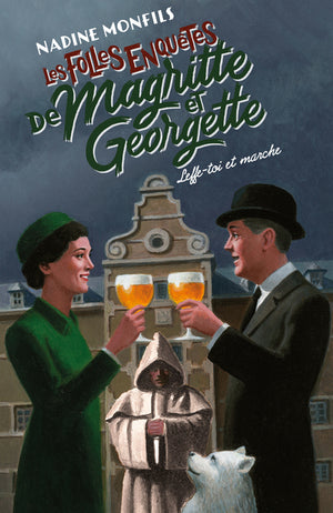 Les folles enquêtes de Magritte et Georgette - Leffe-toi et marche !